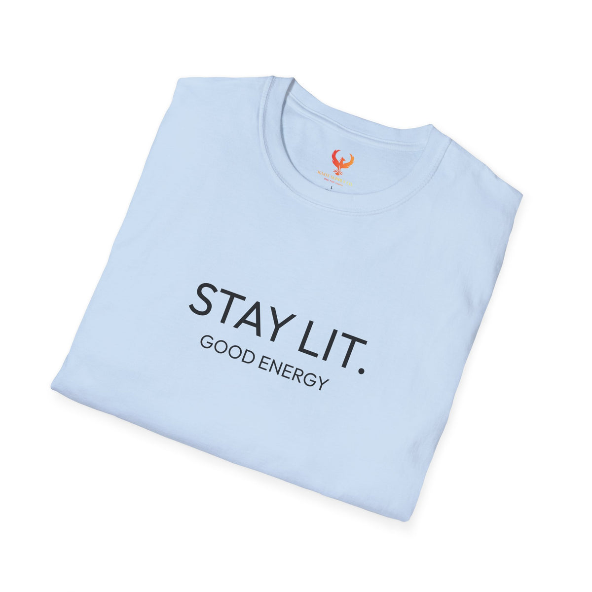 Stay Lit. Good Energy Tee