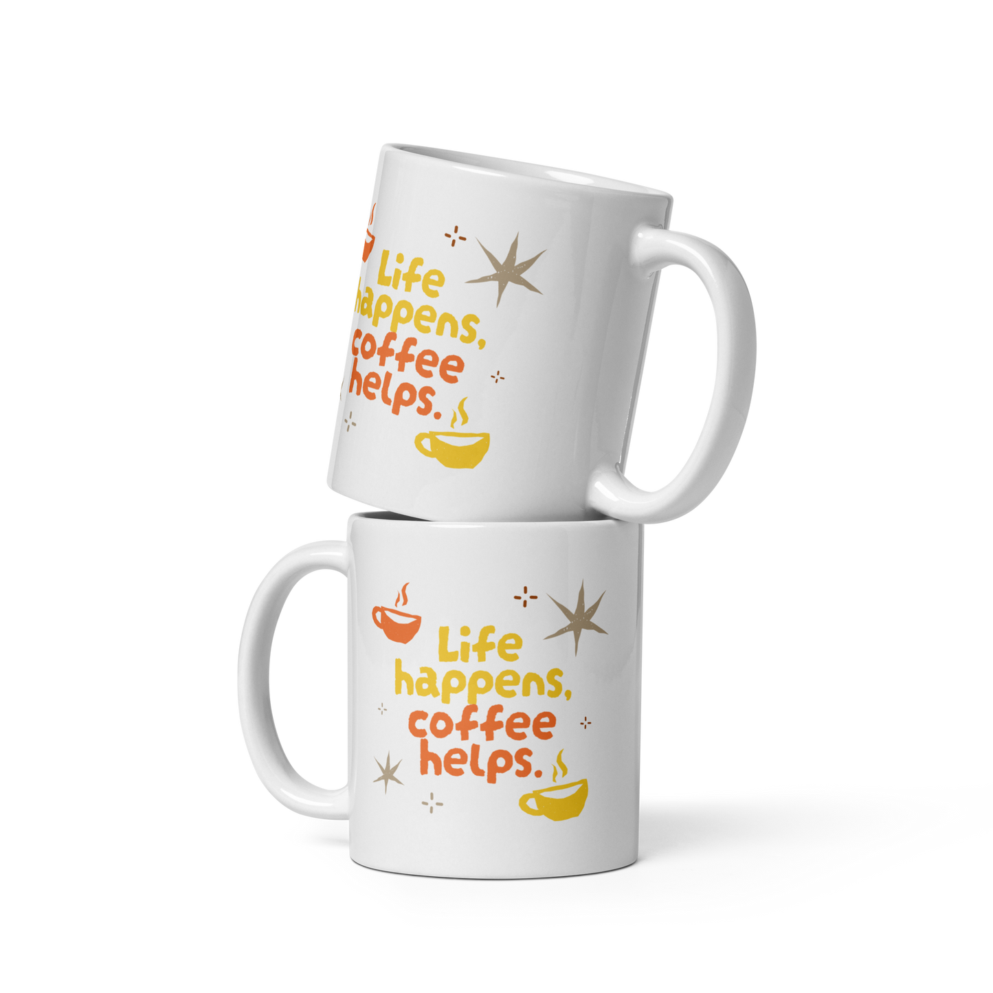 Life Happens, Coffee Helps Ceramic Mug