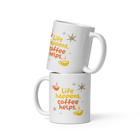 Life Happens, Coffee Helps Ceramic Mug