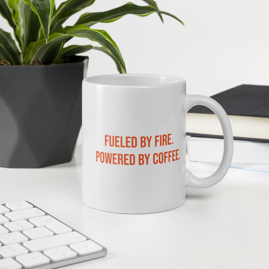 Fueled by Fire Mug – Powered by Coffee, Built for Passion